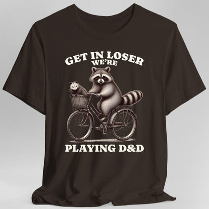 Printify T-Shirt Dark Chocolate / S Get In Loser We’re Playing D&D T-Shirt