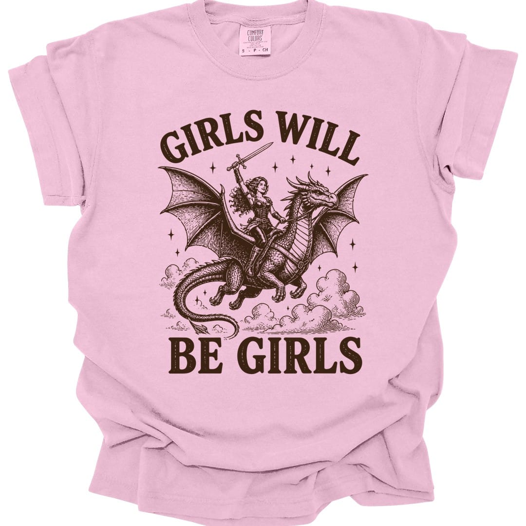 The same Girls Will Be Girls design, on a blossom t-shirt.