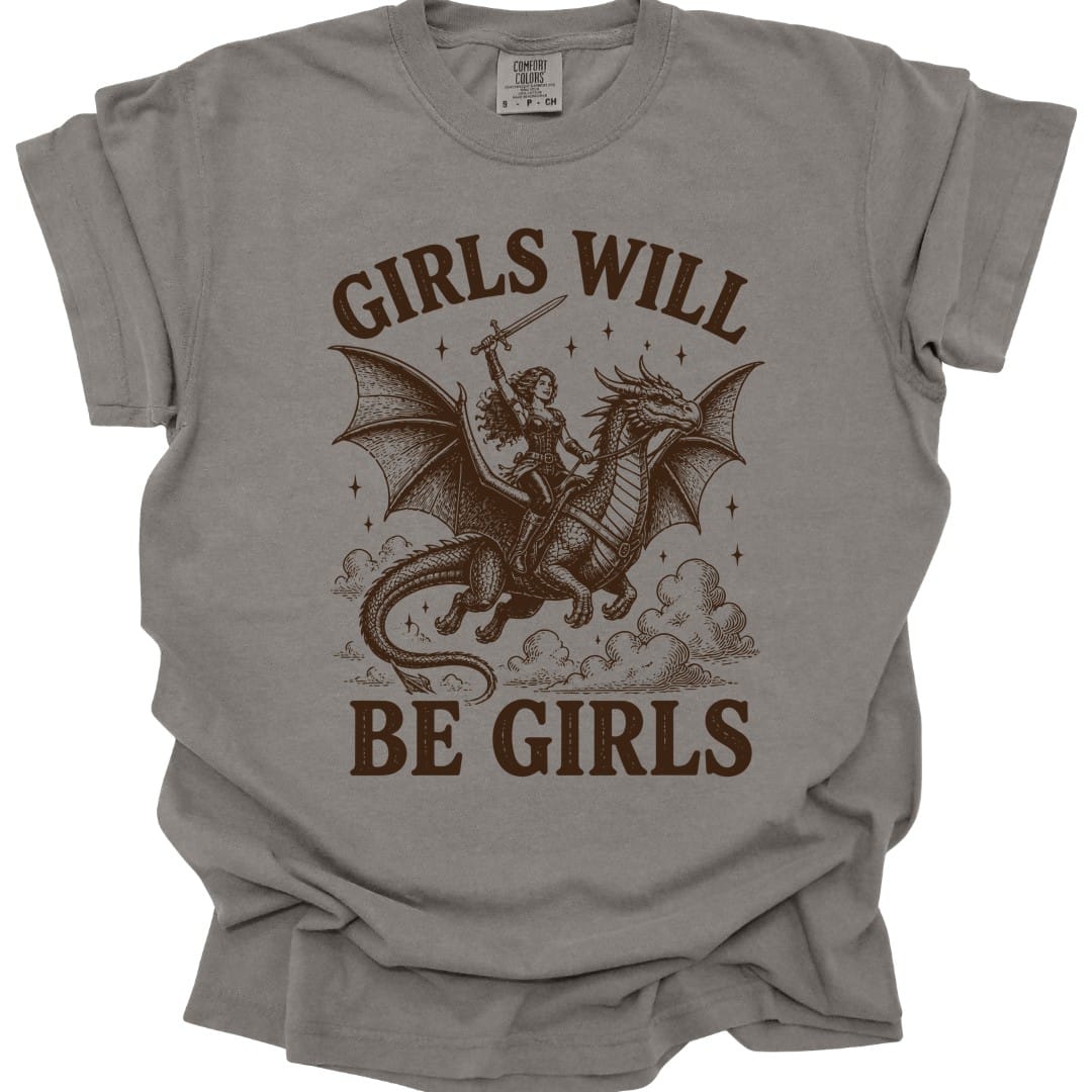 The same Girls Will Be Girls design, on a grey t-shirt.