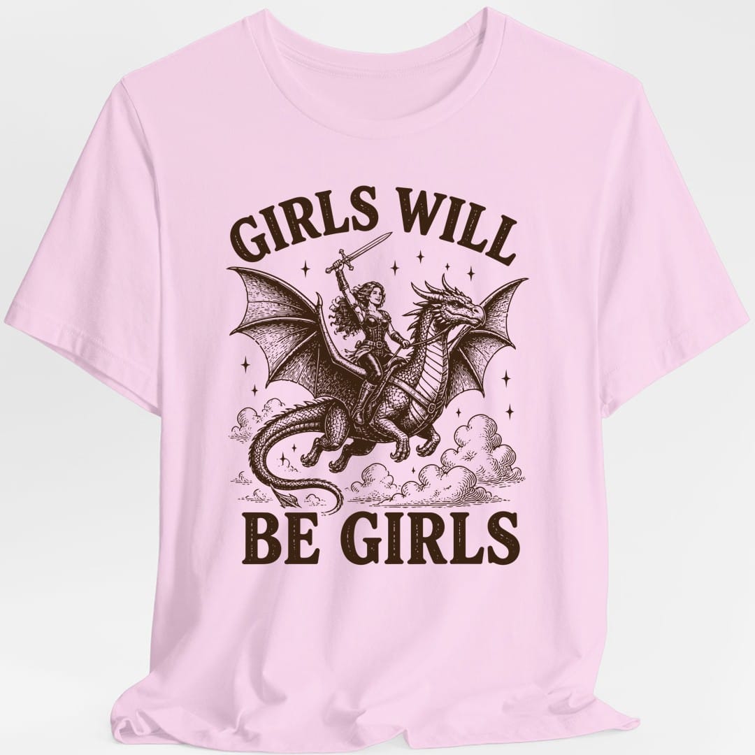 The same Girls Will Be Girls design, on a light pink t-shirt.