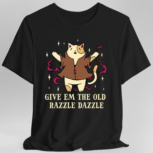 Printify T-Shirt Black / S Give Em The Old Razzle Dazzle T-Shirt