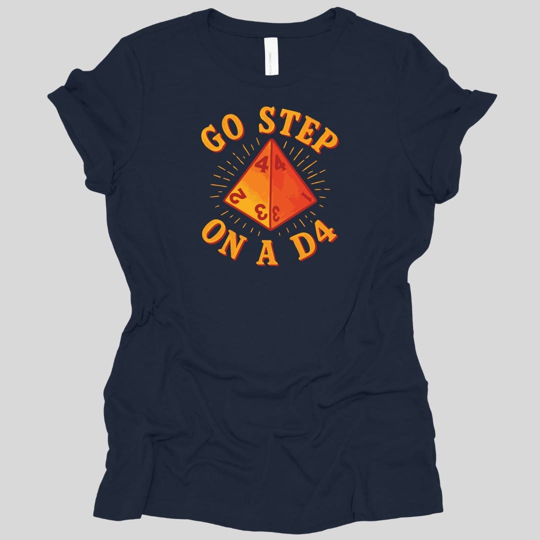 Printify T-Shirt Navy / S Go Step On A D4 Funny D&D Women's T-shirt