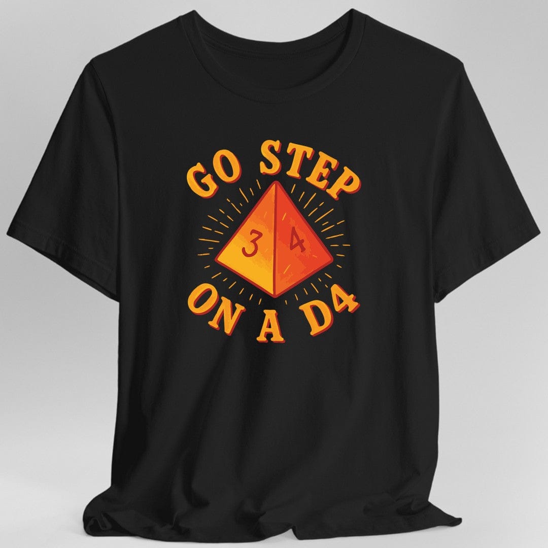 Printify T-Shirt Black / S Go Step On A D4 Funny DnD T-Shirt