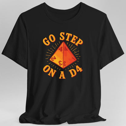 Printify T-Shirt Black / S Go Step On A D4 Funny DnD T-Shirt