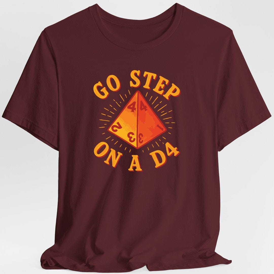Printify T-Shirt Maroon / S Go Step On A D4 Funny DnD T-Shirt