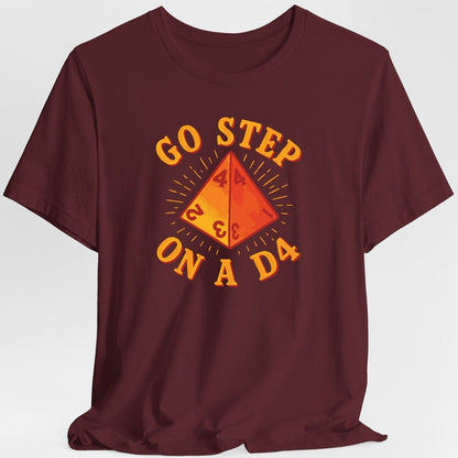 Printify T-Shirt Maroon / S Go Step On A D4 Funny DnD T-Shirt