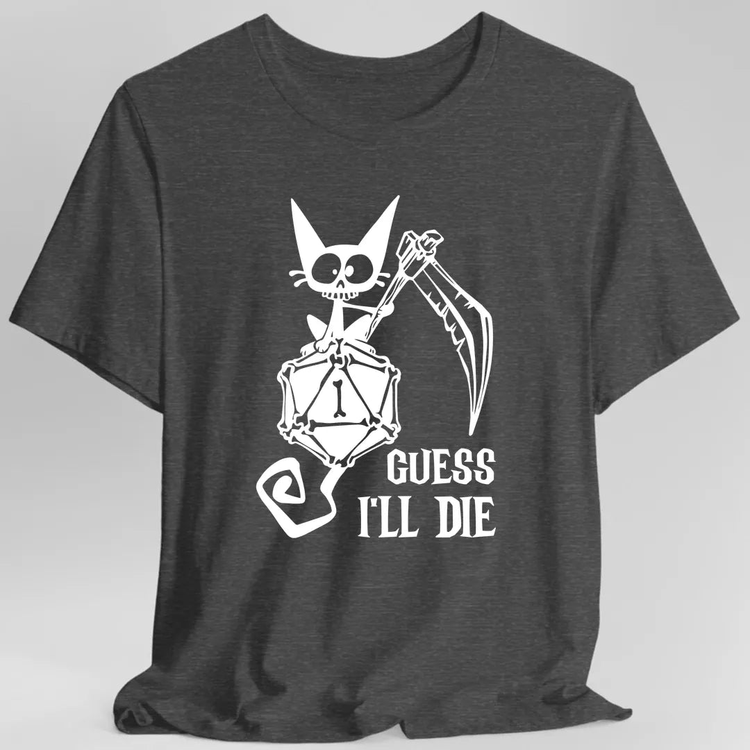 Printify T-Shirt Dark Heather / S Guess I'll Die Crit Fail T-Shirt
