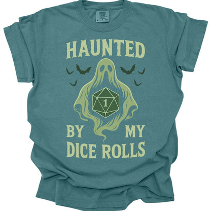 Printify T-Shirt Blue Spruce / S Haunted By My Dice Rolls Shirt - Comfort Colors