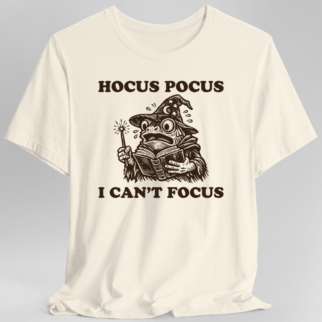 Printify T-Shirt Natural / S I Can't Focus Shirt