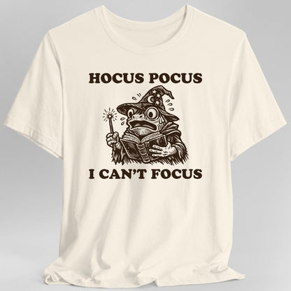 Printify T-Shirt Natural / S I Can't Focus Shirt