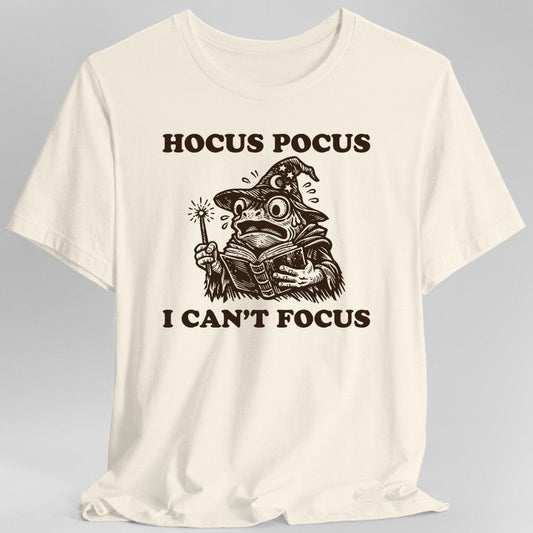 Printify T-Shirt Natural / S I Can't Focus Shirt