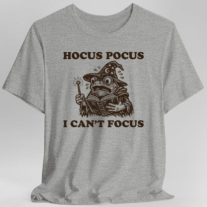 Printify T-Shirt Sport Grey / S I Can't Focus Shirt