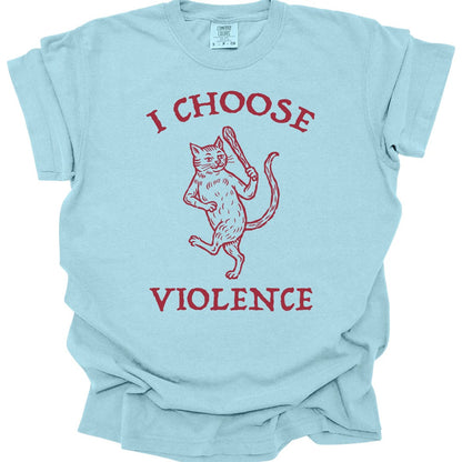 Printify T-Shirt Chambray / S I Choose Violence Cat T-Shirt - Comfort Colors