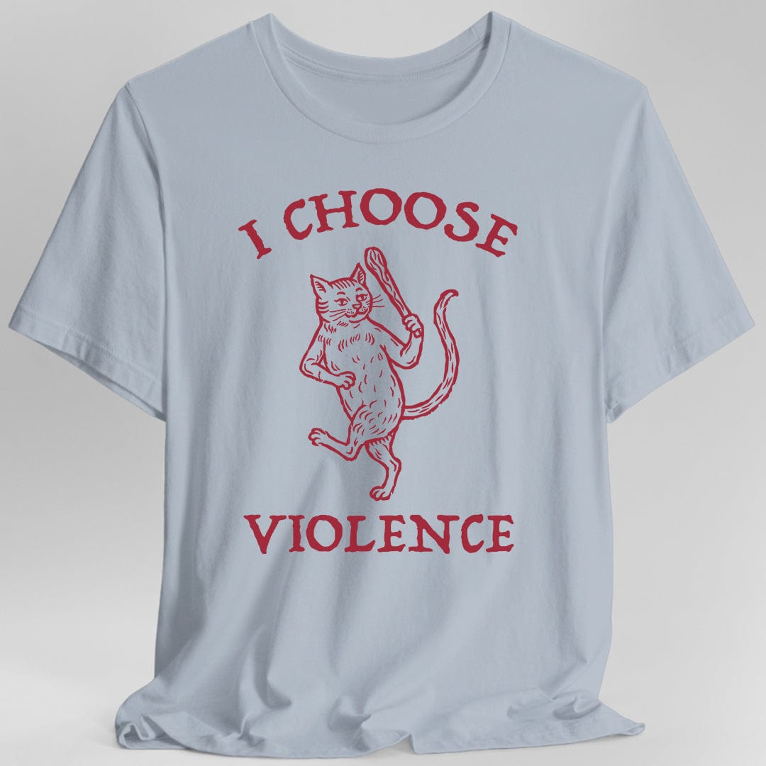 Printify T-Shirt Light Blue / S I Choose Violence Cat T-Shirt