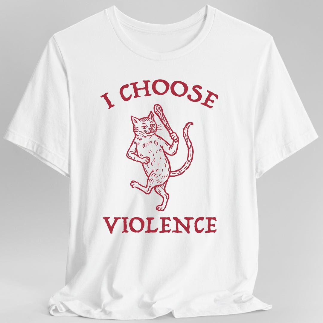 Printify T-Shirt White / S I Choose Violence Cat T-Shirt