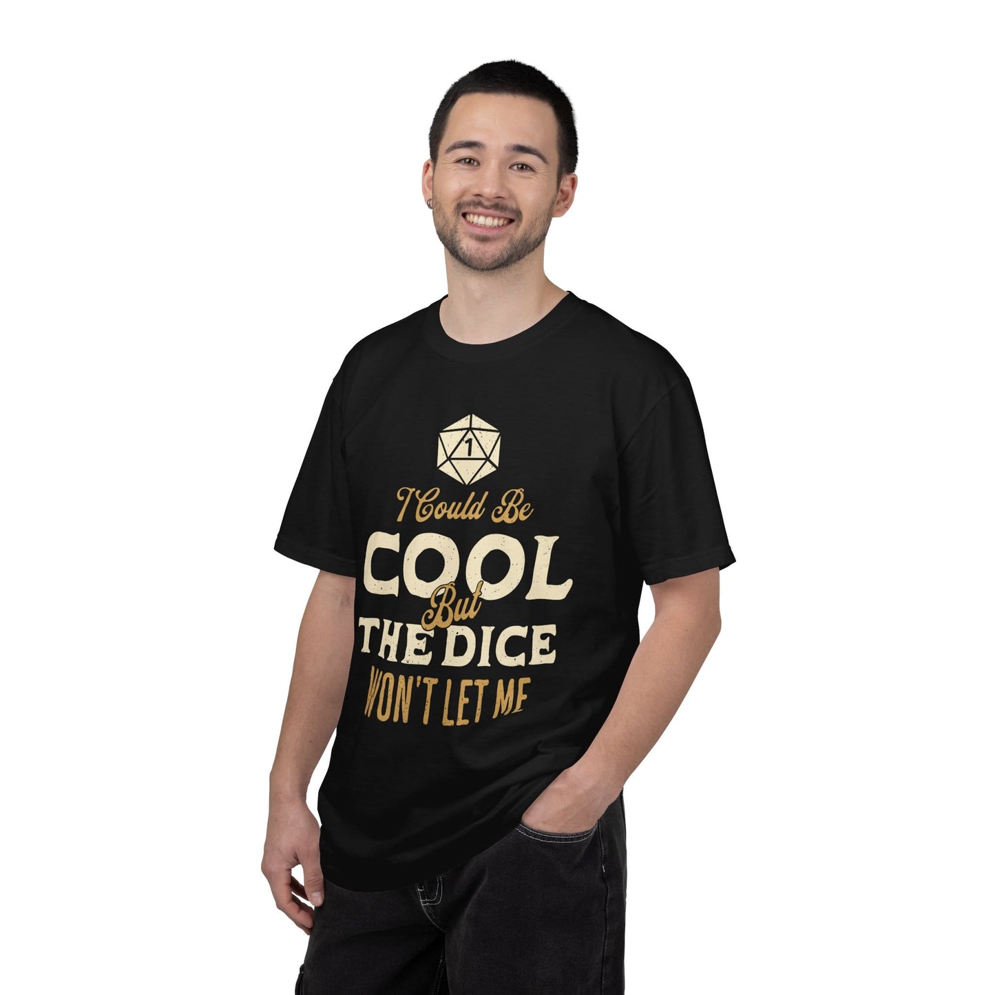 Printify T-Shirt I Could Be Cool But The Dice Won't Let Me Shirt - Comfort Colors