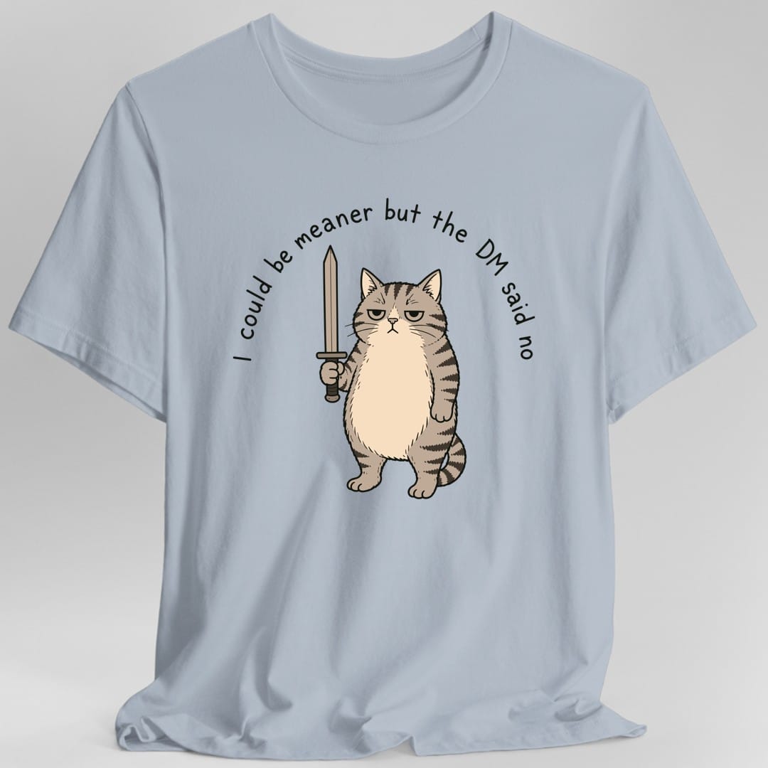 The same I Could Be Meaner cat design, on a light blue t-shirt.