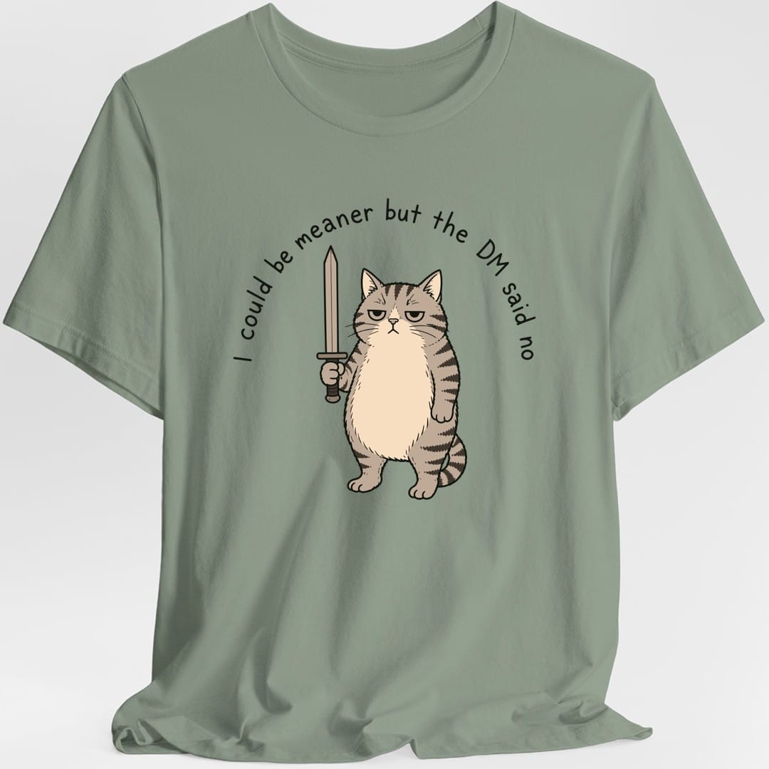 The same I Could Be Meaner cat design, on a sage t-shirt.