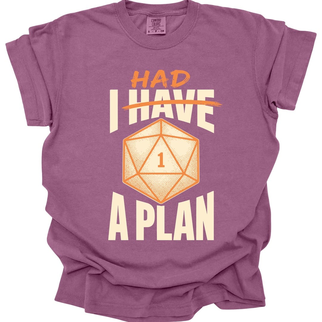 The same I Had A Plan design, on a berry t-shirt.