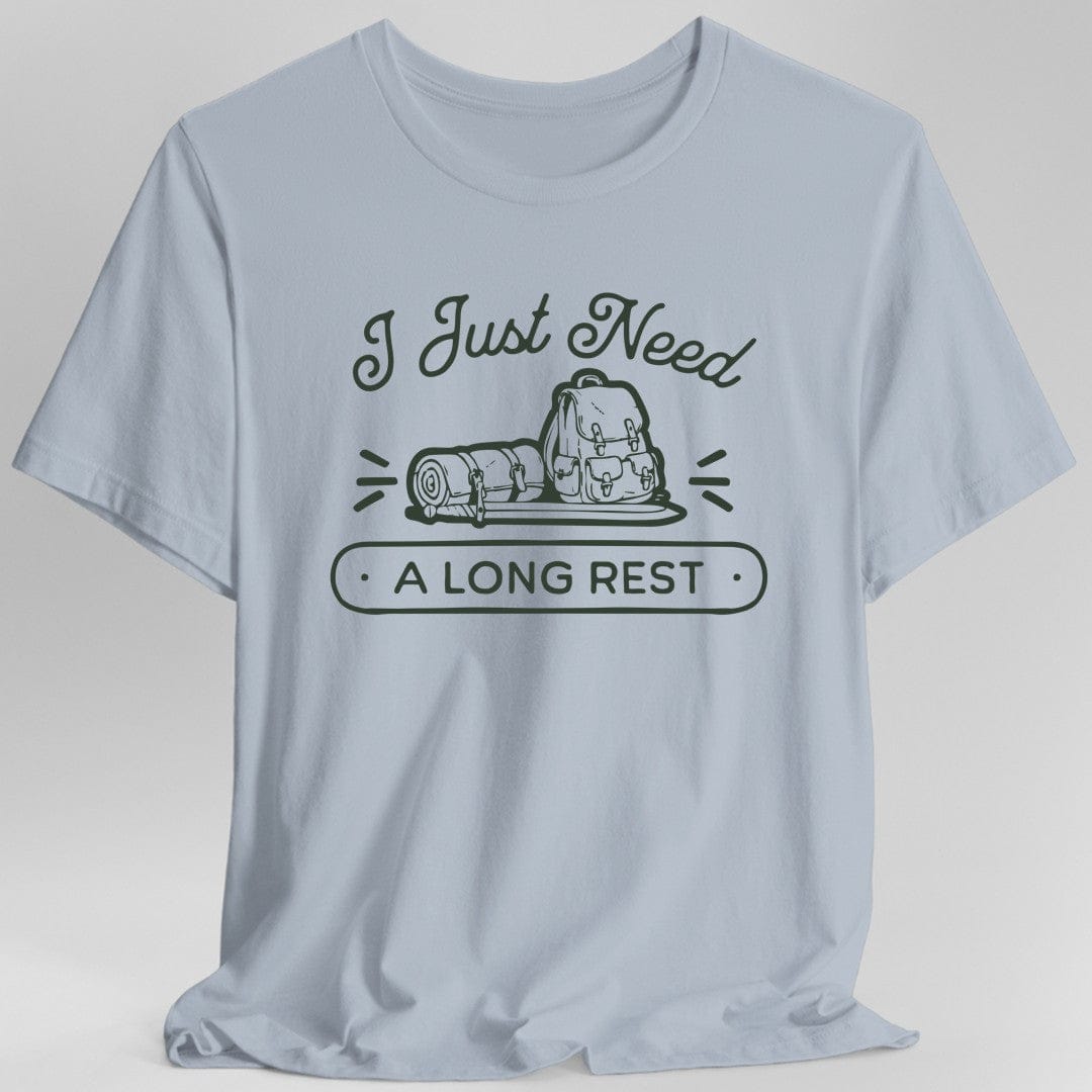 Printify T-Shirt Light Blue / S I Just Need a Long Rest T-Shirt
