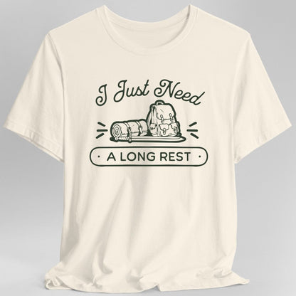 Printify T-Shirt Natural / S I Just Need a Long Rest T-Shirt