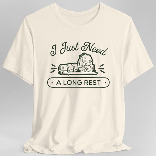 Printify T-Shirt Natural / S I Just Need a Long Rest T-Shirt