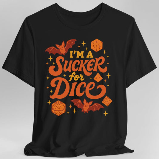 Printify T-Shirt Black / S I'm a Sucker for Dice – Cute Halloween D&D T-Shirt