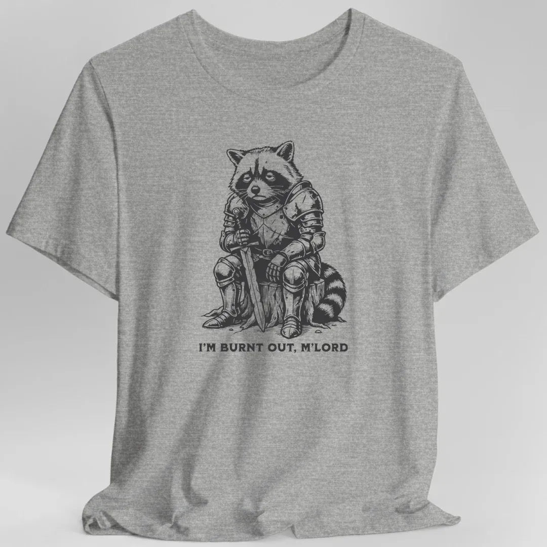 Printify T-Shirt Sport Grey / S I'm Burnt Out M'Lord T-Shirt