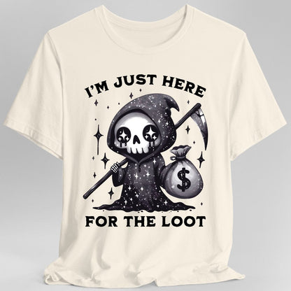 Printify T-Shirt I’m Just Here for the Loot T-shirt