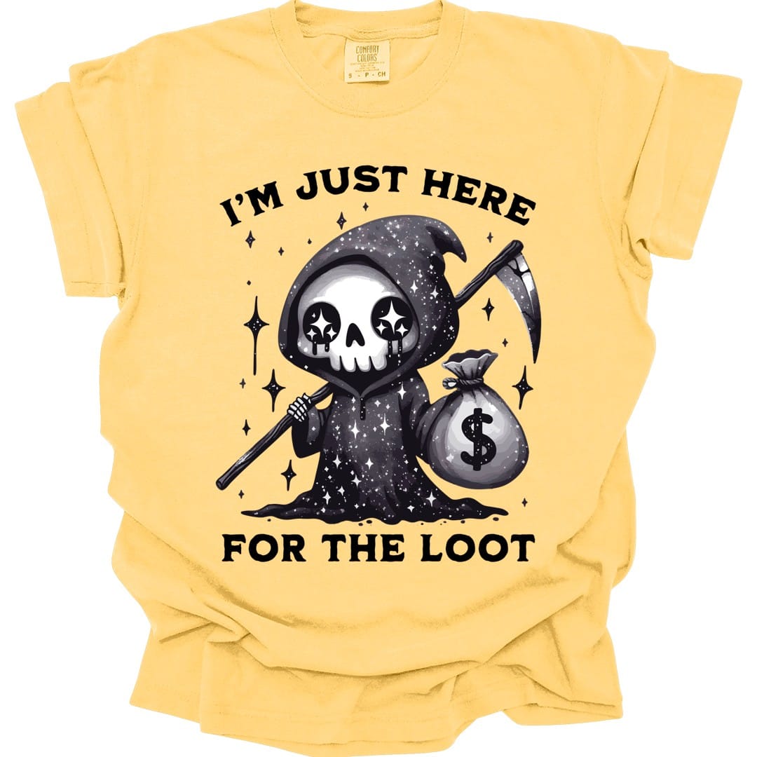 The same Just Here For The Loot reaper design, on a butter t-shirt.
