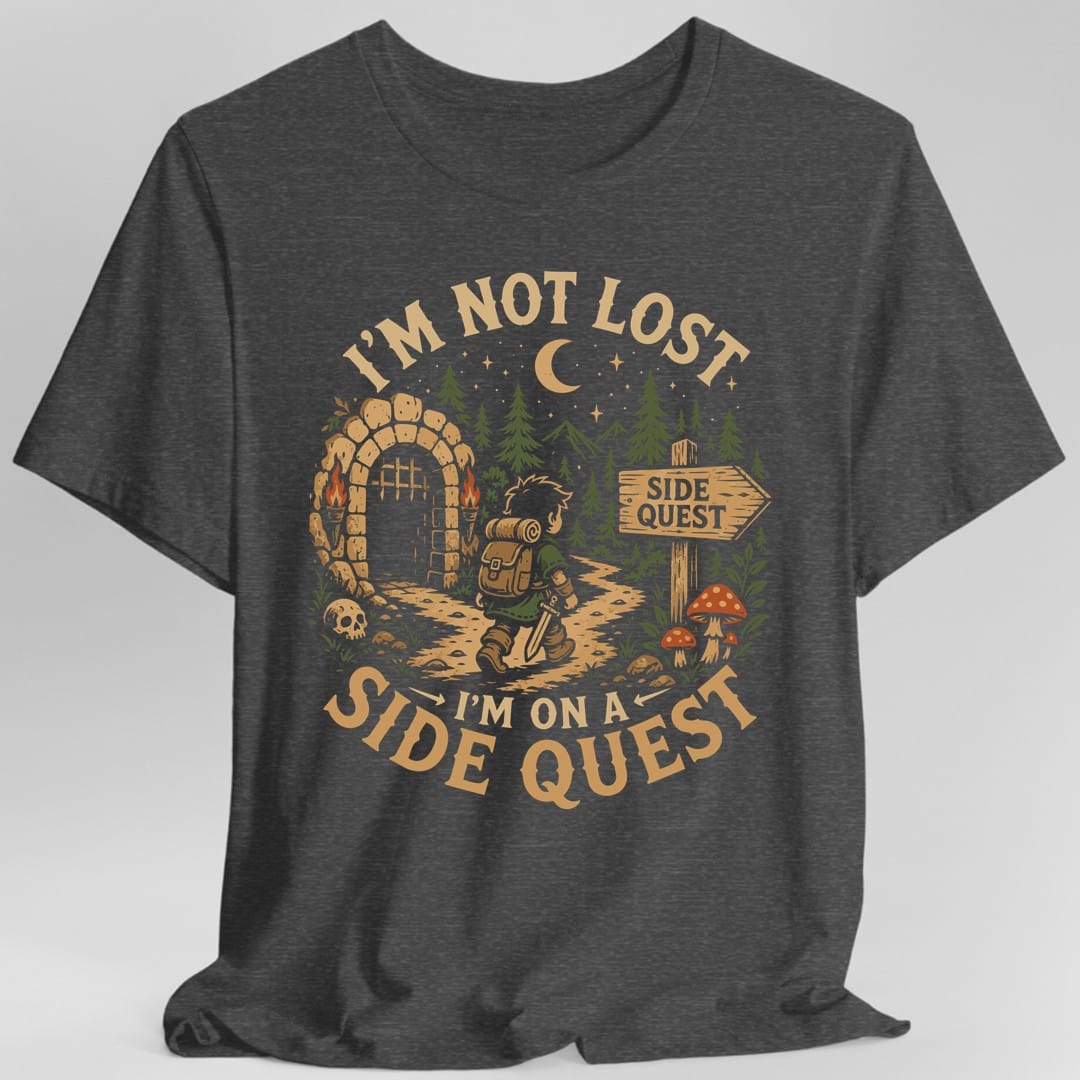 Printify T-Shirt Dark Heather / S I'm Not Lost I'm On A Side Quest T-Shirt