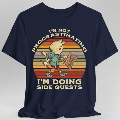 Printify T-Shirt Navy / S I'm Not Procrastinating I'm Doing Side Quests T-Shirt