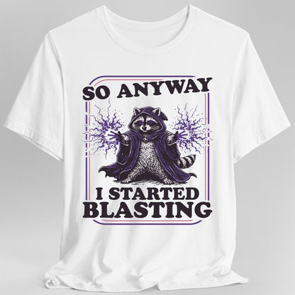Printify T-Shirt White / S I Started Blasting T-Shirt