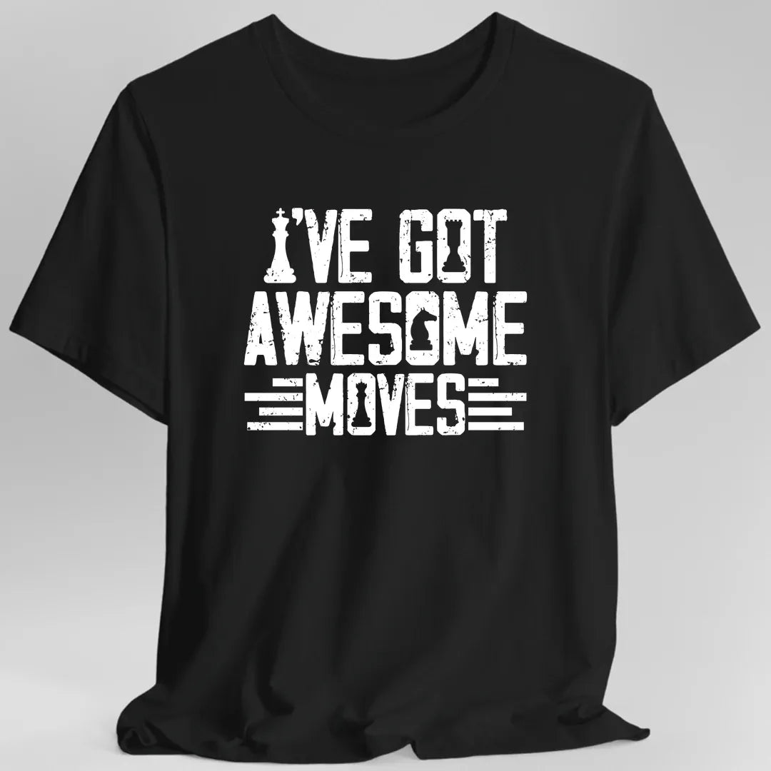 Printify T-Shirt Black / S I've Got Awesome Moves Chess T-Shirt