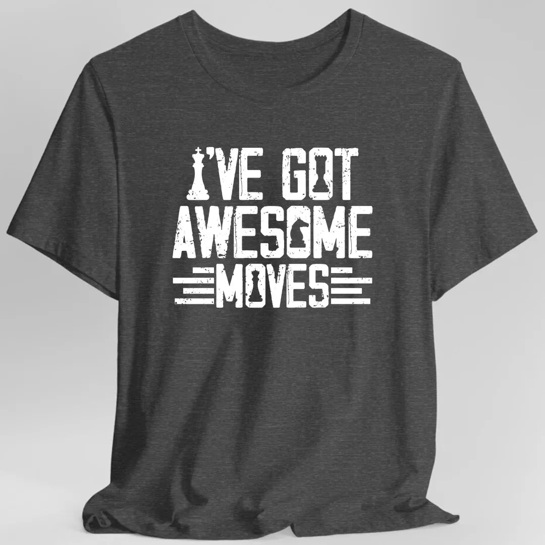 Printify T-Shirt Dark Heather / S I've Got Awesome Moves Chess T-Shirt