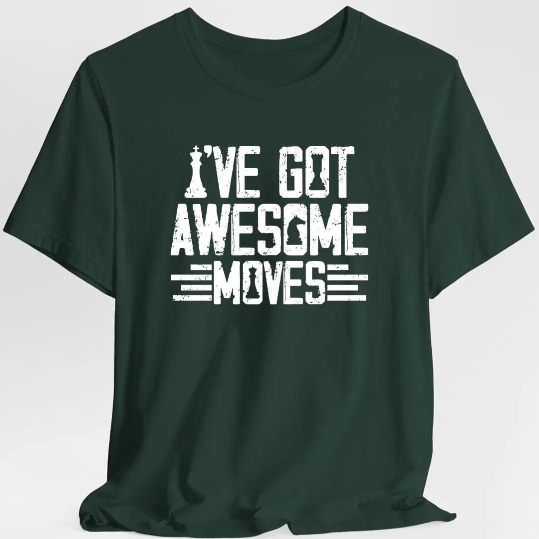 Printify T-Shirt Forest Green / S I've Got Awesome Moves Chess T-Shirt