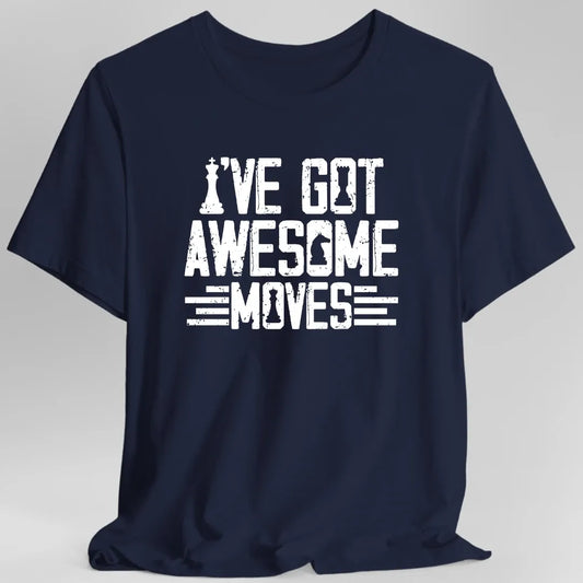 Printify T-Shirt Navy / S I've Got Awesome Moves Chess T-Shirt