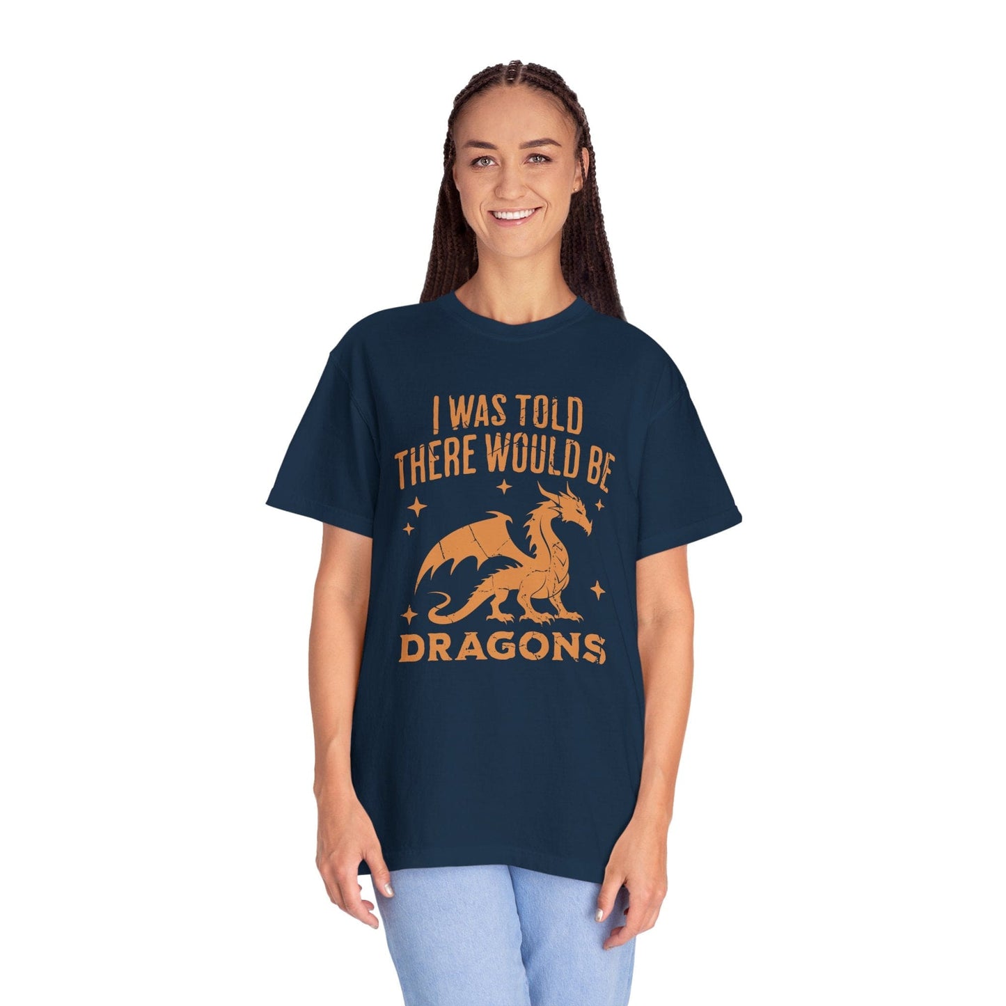 Printify T-Shirt I Was Told There Would Be Dragons T-shirt - Comfort Colors