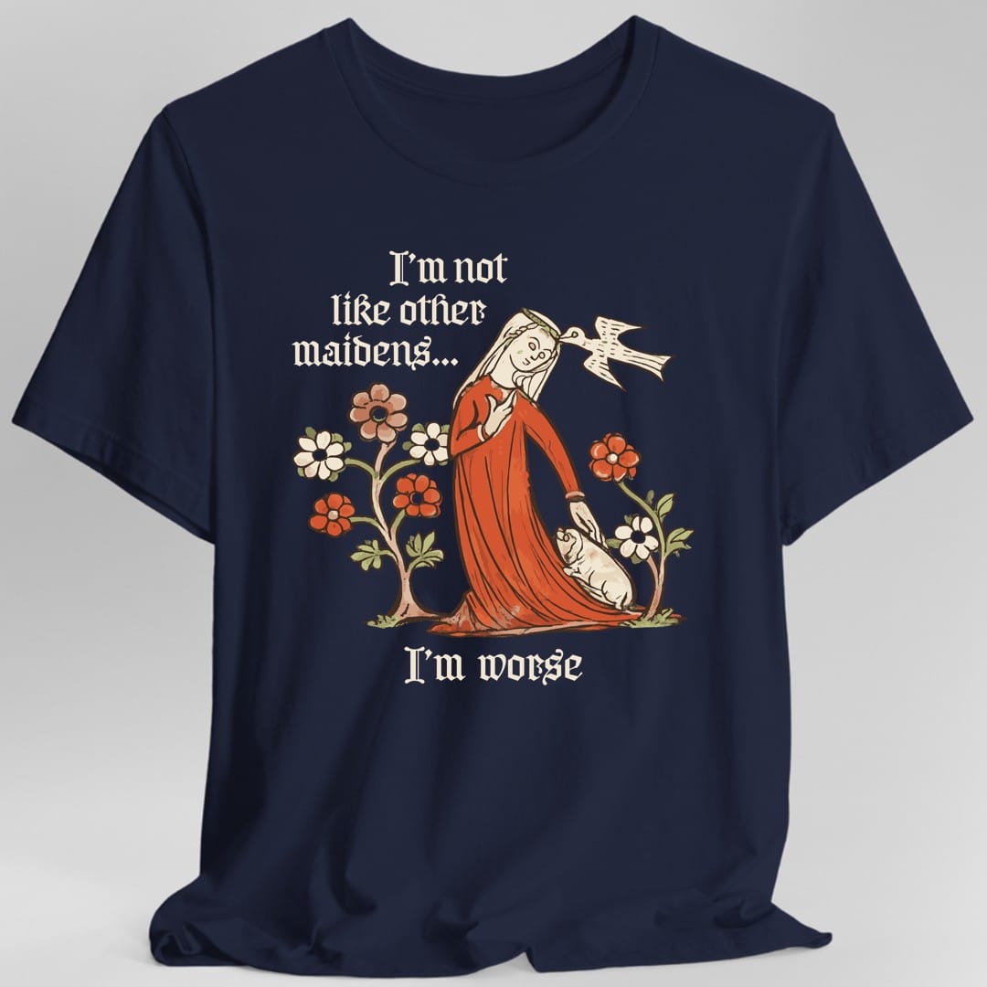 The same I'm Not Like Other Maidens design, on a navy t-shirt.