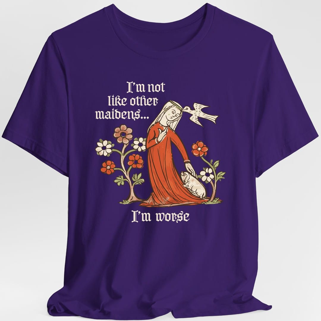 The same I'm Not Like Other Maidens design, on a purple t-shirt.