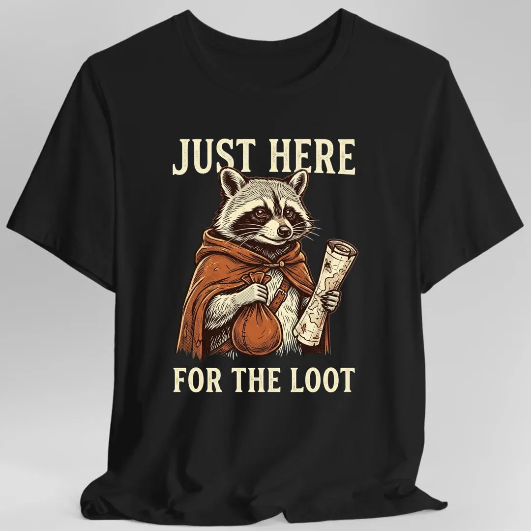 Printify T-Shirt Black / S Just Here For The Loot T-shirt
