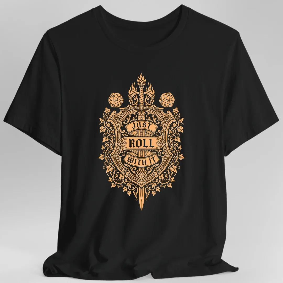 Printify T-Shirt Black / S Just Roll With It D20 Tabletop RPG T-Shirt