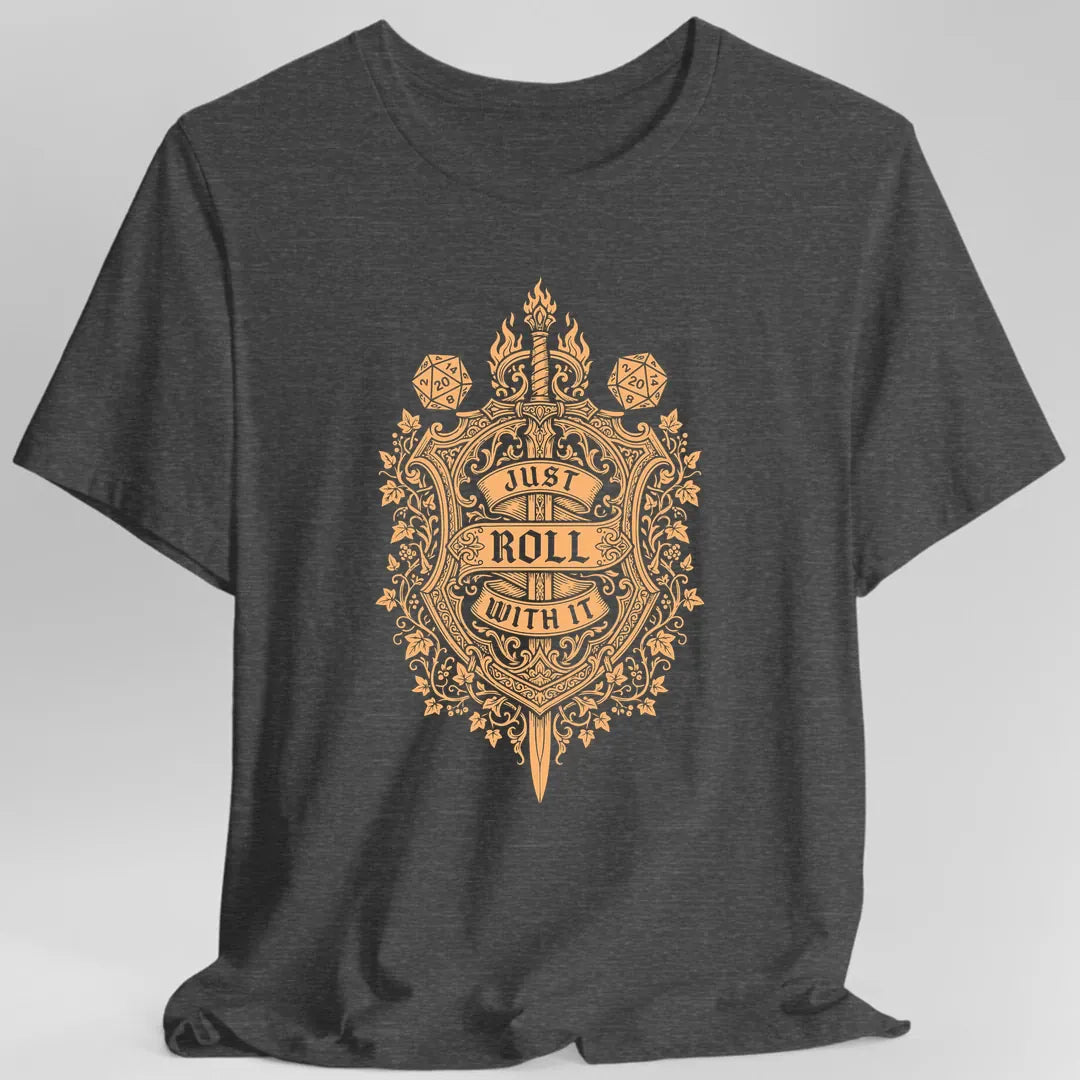 Printify T-Shirt Dark Heather / S Just Roll With It D20 Tabletop RPG T-Shirt