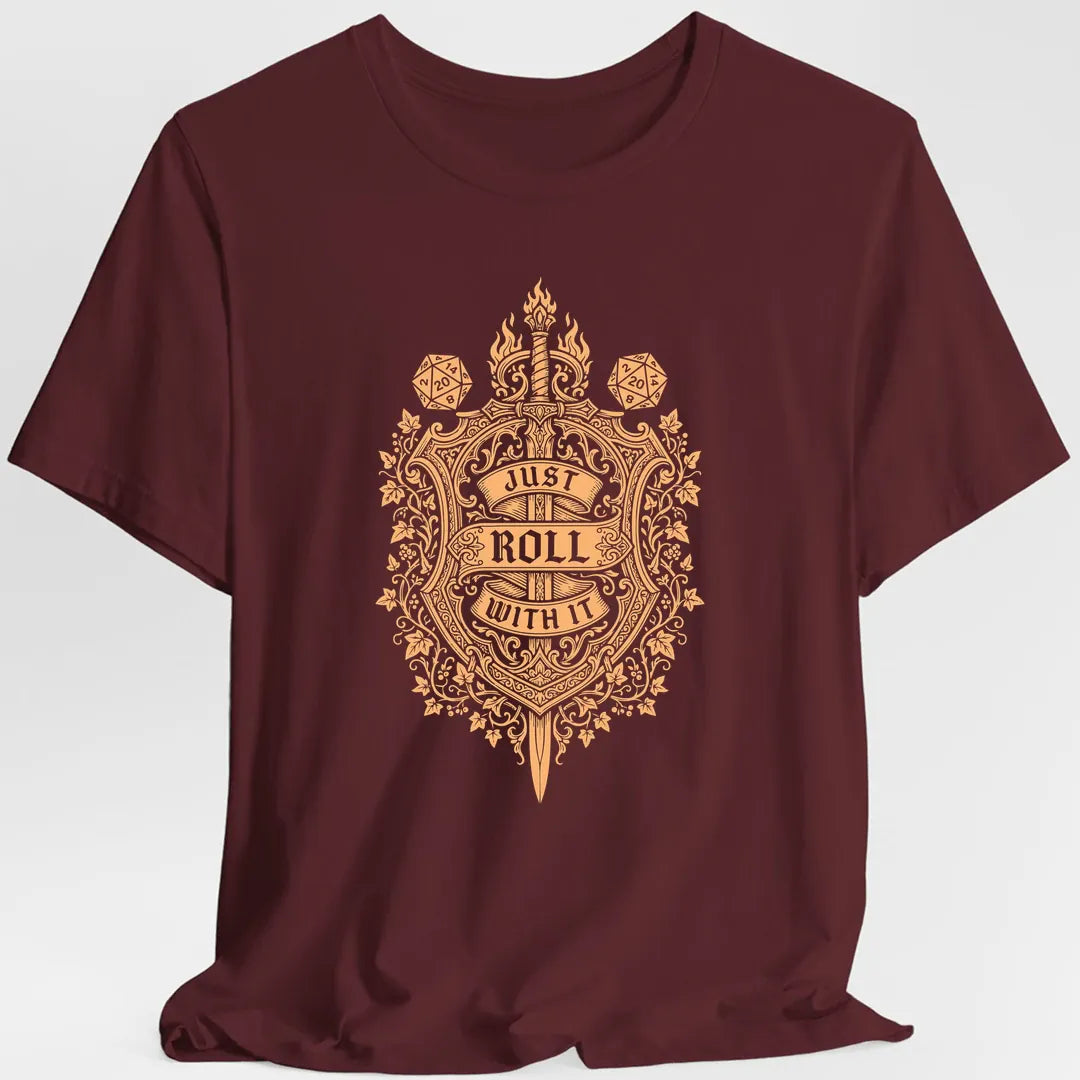 Printify T-Shirt Maroon / S Just Roll With It D20 Tabletop RPG T-Shirt