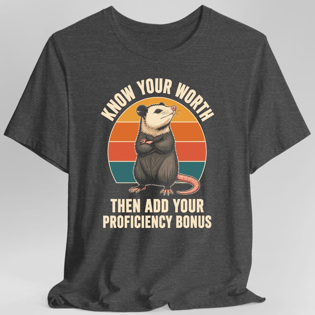 The same Know your worth opossum design, on a dark heather t-shirt.