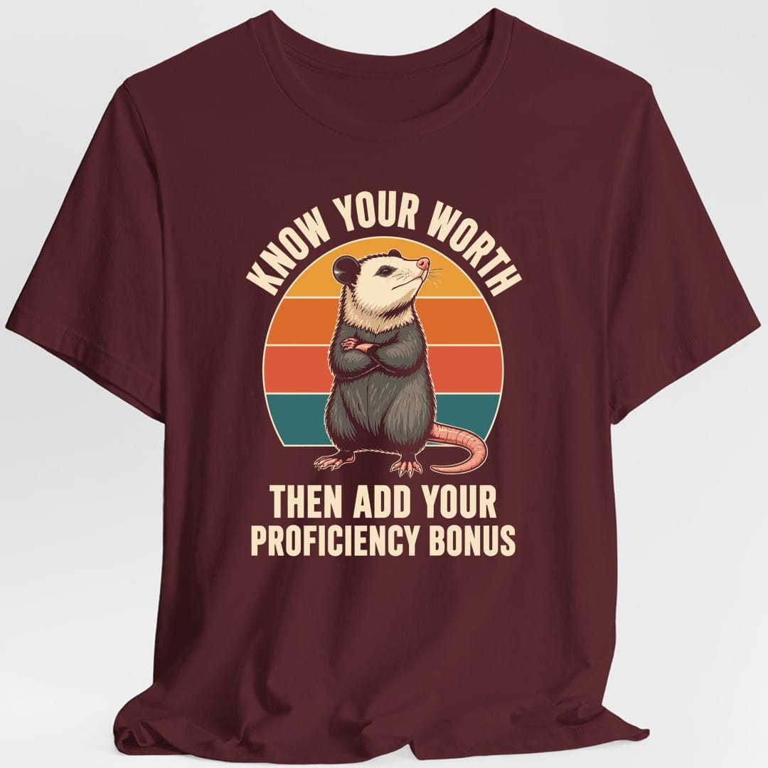 The same Know your worth opossum design, on a maroon t-shirt.