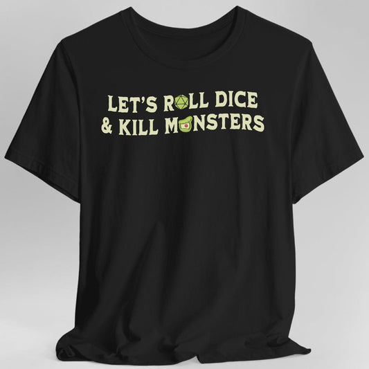 Printify T-Shirt Black / S Let's Roll Dice & Kill Monsters D&D Shirt
