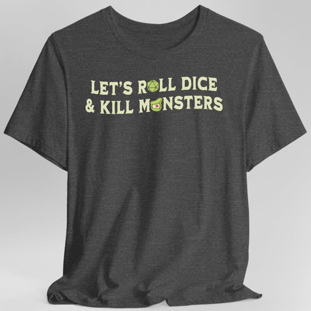 Printify T-Shirt Dark Heather / S Let's Roll Dice & Kill Monsters D&D Shirt