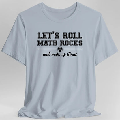 Printify T-Shirt Light Blue / S Let's Roll Math Rocks T-Shirt