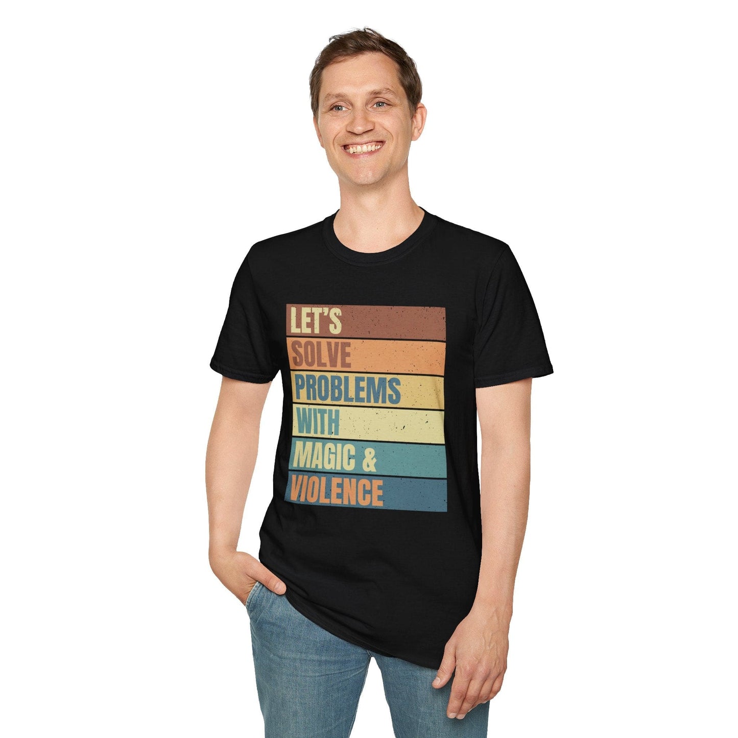 Printify T-Shirt Let's Solve Problems With Magic & Violence T-shirt